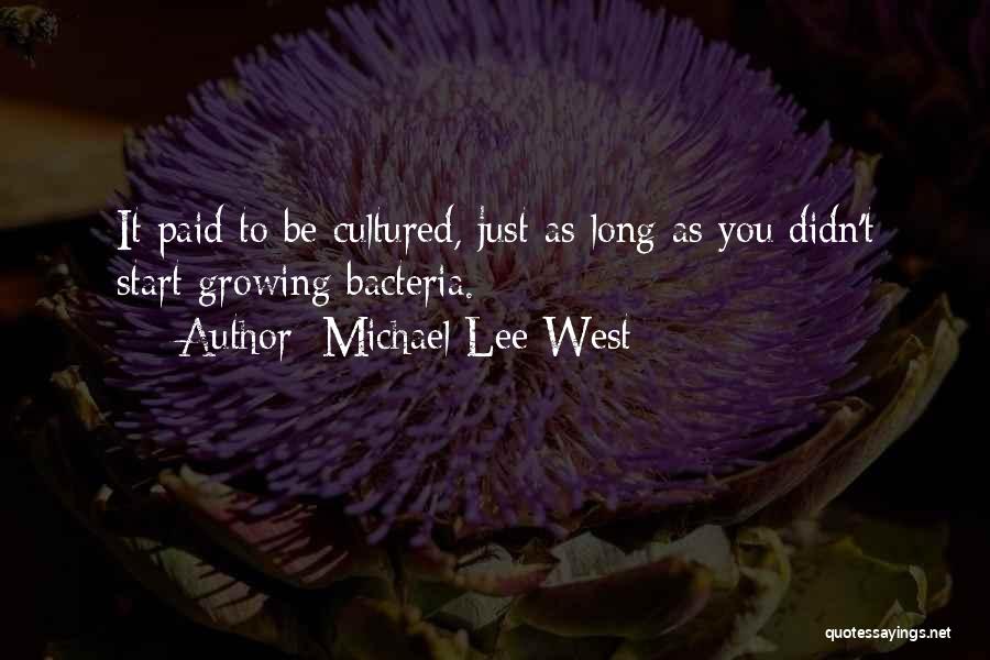 Michael Lee West Quotes 851779