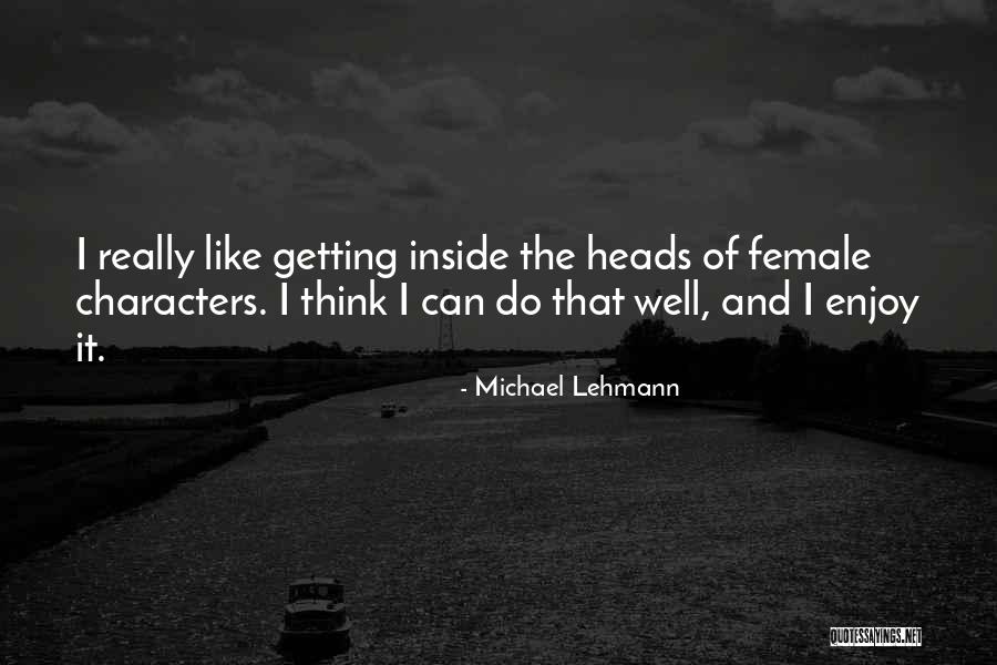 Michael Lehmann Quotes 1234539