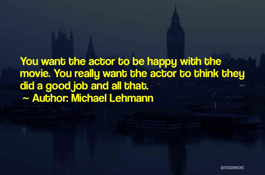 Michael Lehmann Quotes 1519200