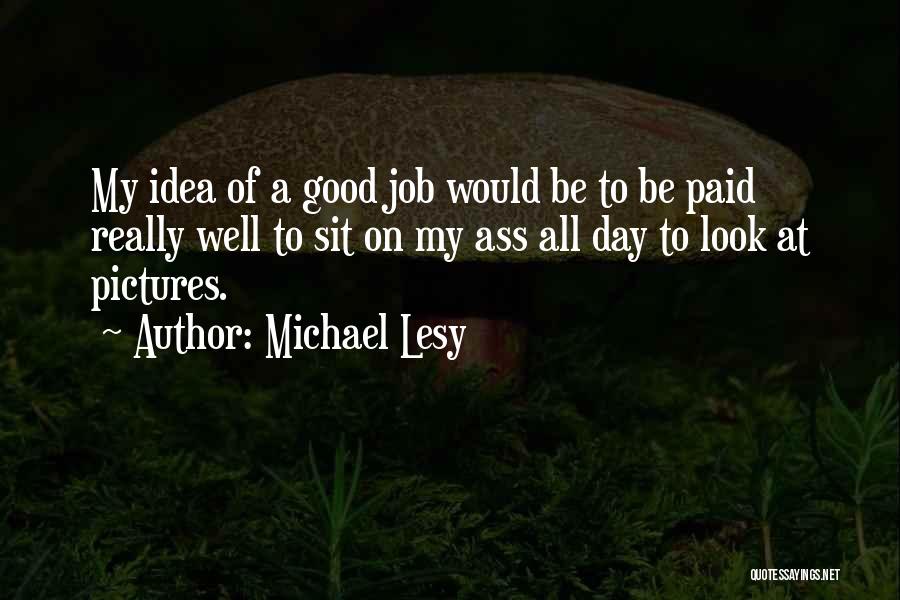 Michael Lesy Quotes 346119