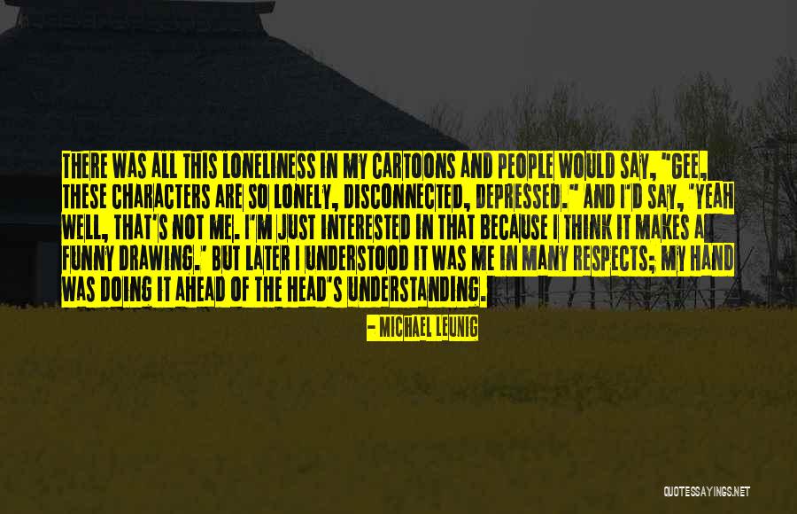 Michael Leunig Quotes 1082023 Michael Leunig Quotes 1082023