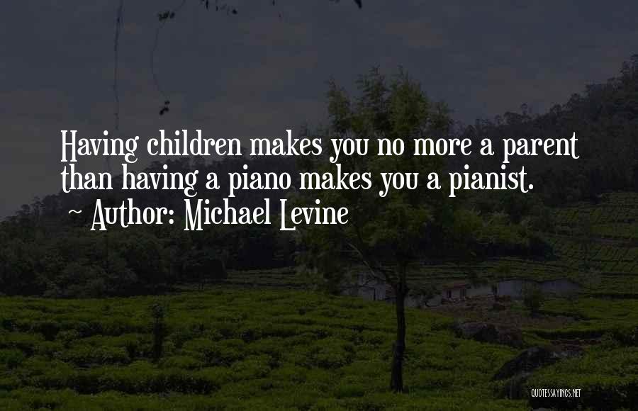 Michael Levine Quotes 1753614