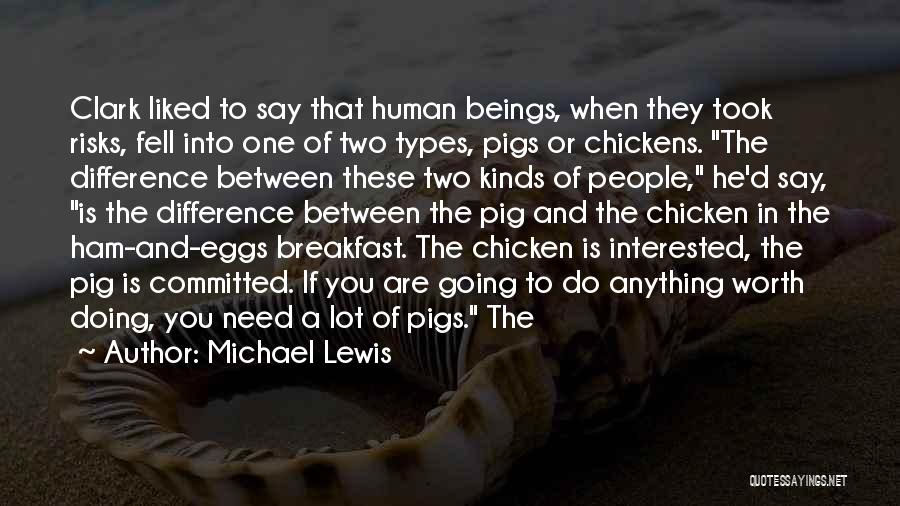 Michael Lewis Quotes 1275290