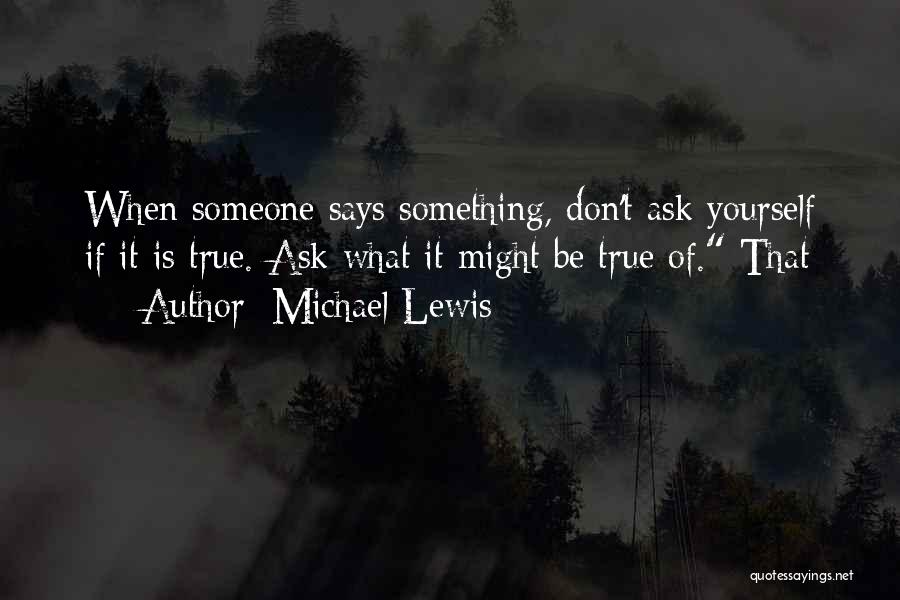 Michael Lewis Quotes 1308818