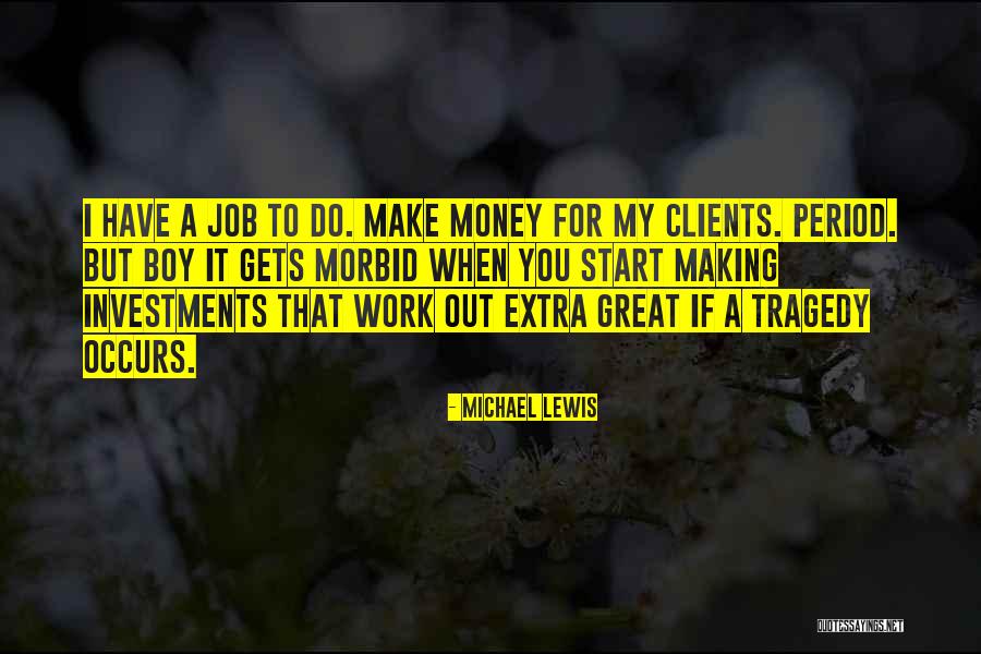 Michael Lewis Quotes 2171807 Michael Lewis Quotes 2171807