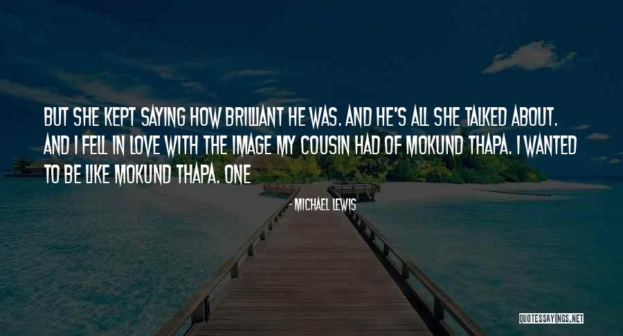 Michael Lewis Quotes 977610