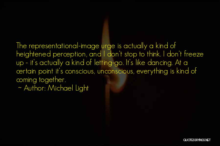 Michael Light Quotes 395728