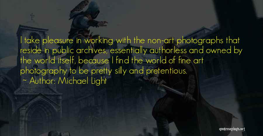 Michael Light Quotes 612656