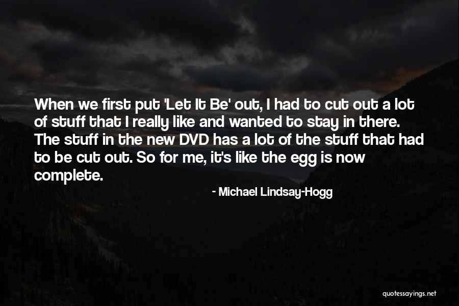 Michael Lindsay-Hogg Quotes 1380273