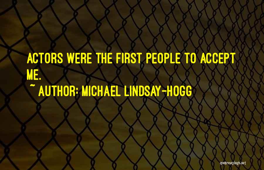 Michael Lindsay-Hogg Quotes 479090