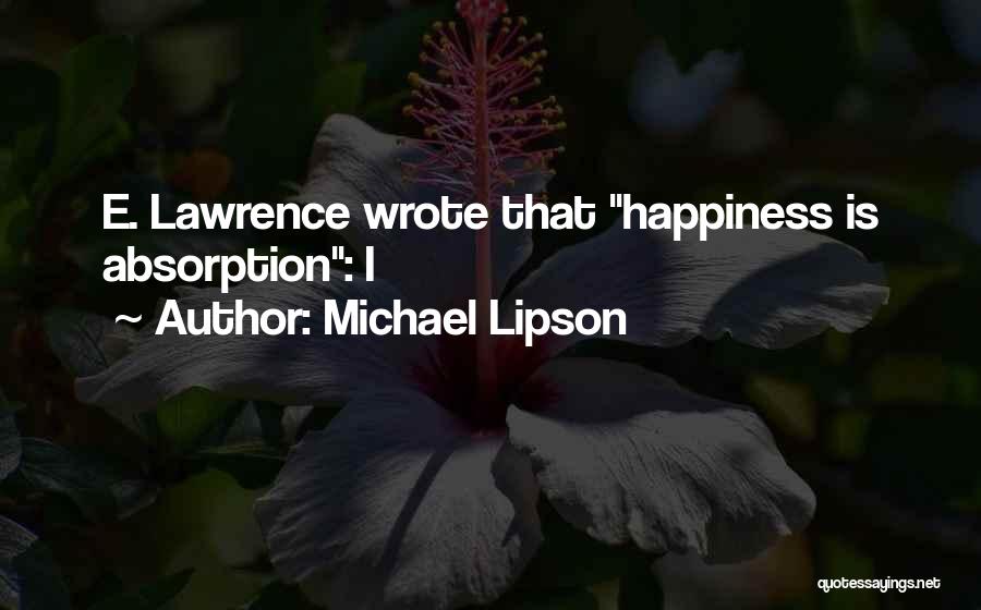 Michael Lipson Quotes 744831