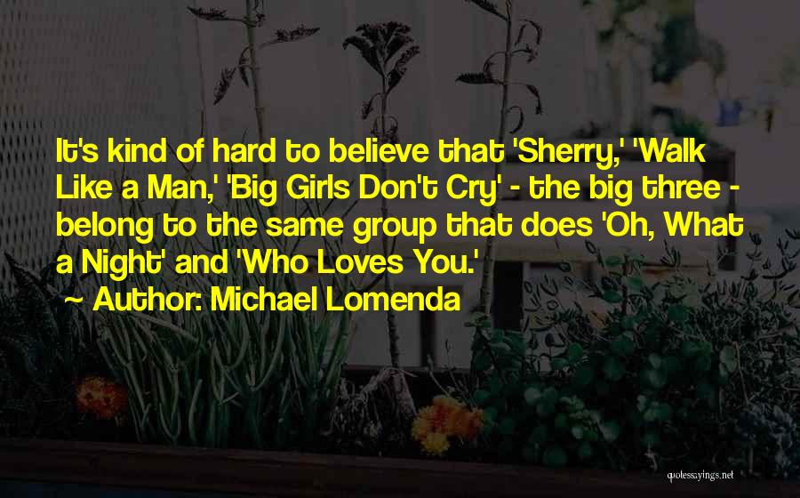 Michael Lomenda Quotes 1555929