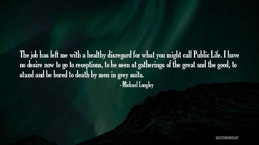 Michael Longley Quotes 1175533