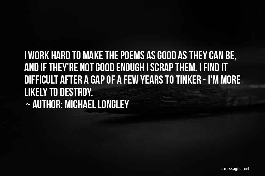 Michael Longley Quotes 1413609