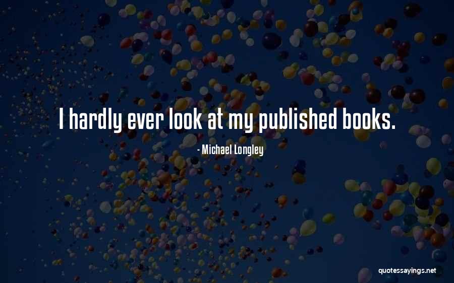 Michael Longley Quotes 416649