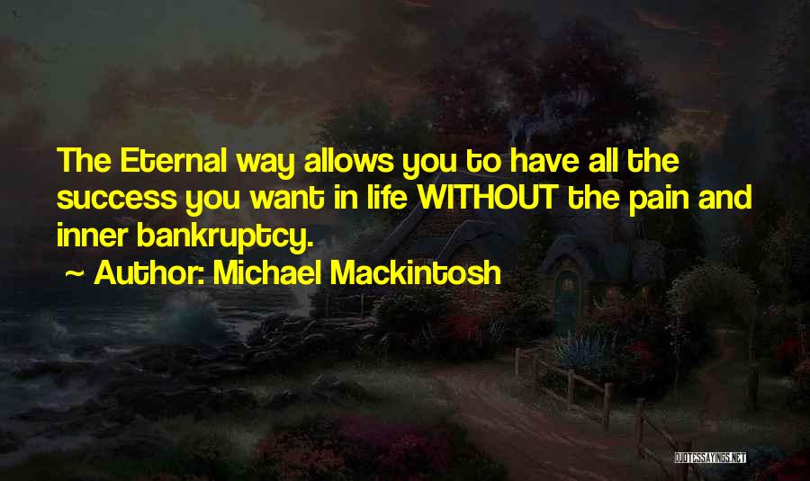 Michael Mackintosh Quotes 1777356