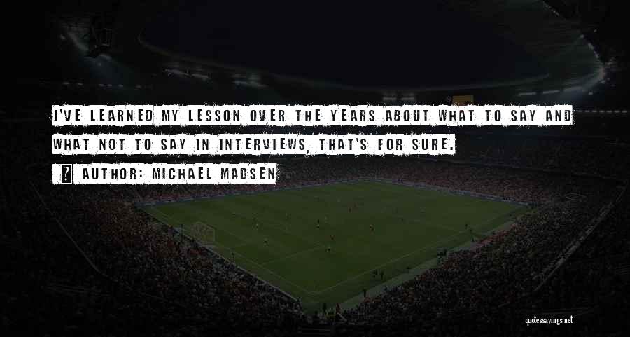 Michael Madsen Quotes 1193546