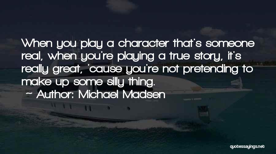 Michael Madsen Quotes 1973744