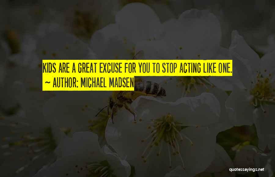 Michael Madsen Quotes 415951