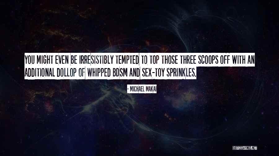 Michael Makai Quotes 1077664 Michael Makai Quotes 1077664