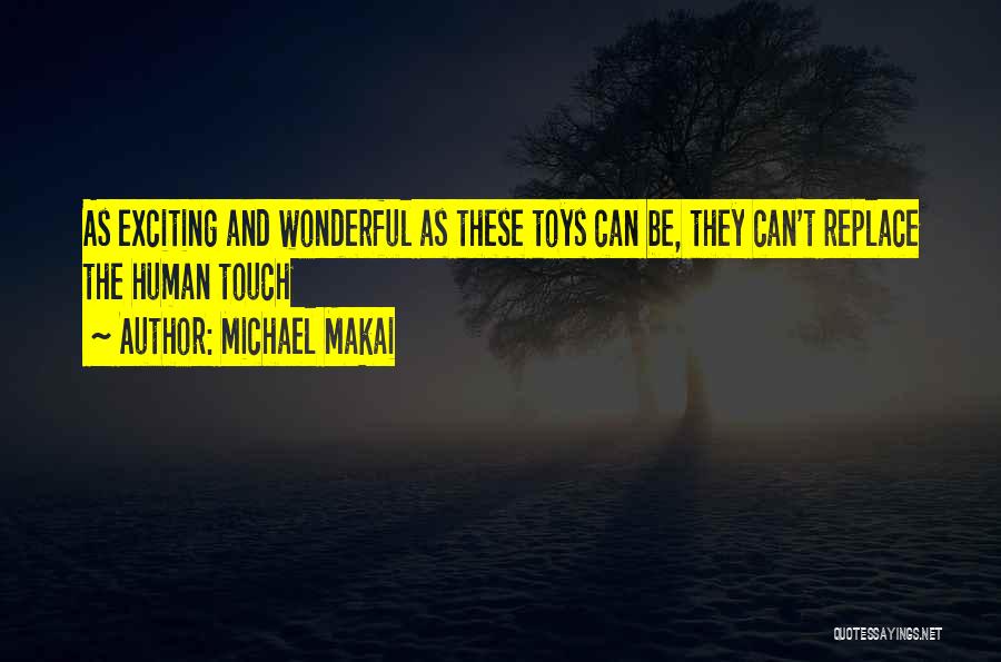 Michael Makai Quotes 1089525