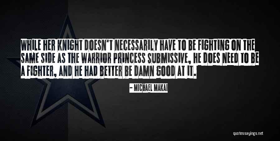 Michael Makai Quotes 1425978 Michael Makai Quotes 1425978