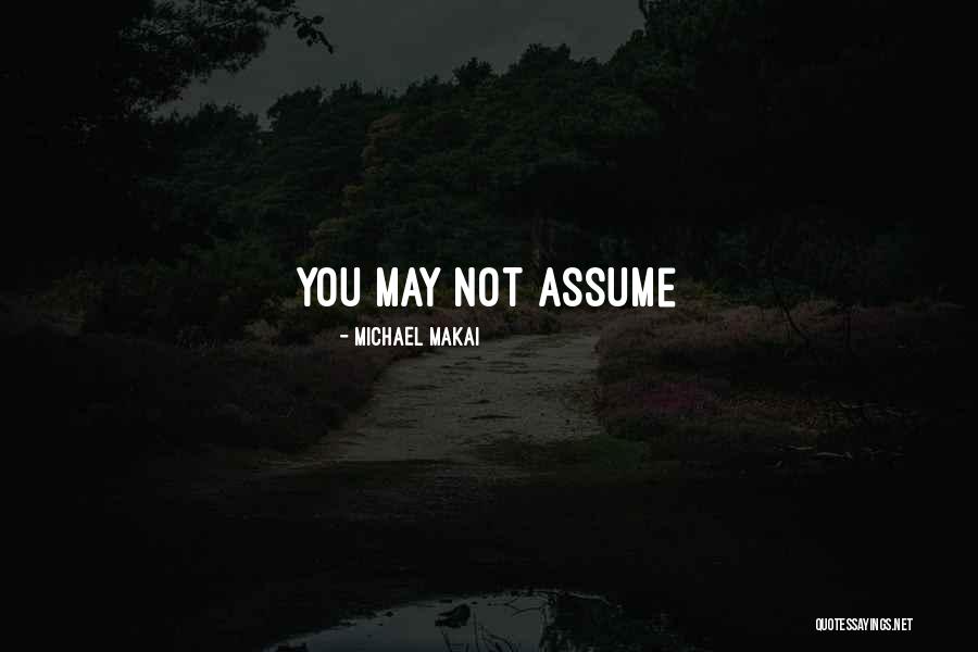Michael Makai Quotes 1486478 Michael Makai Quotes 1486478
