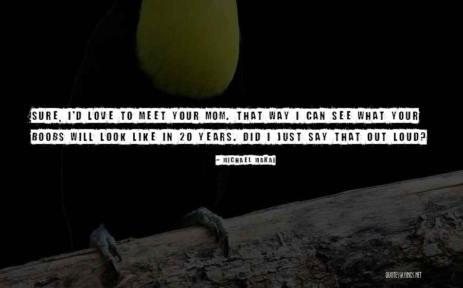Michael Makai Quotes 2168132 Michael Makai Quotes 2168132
