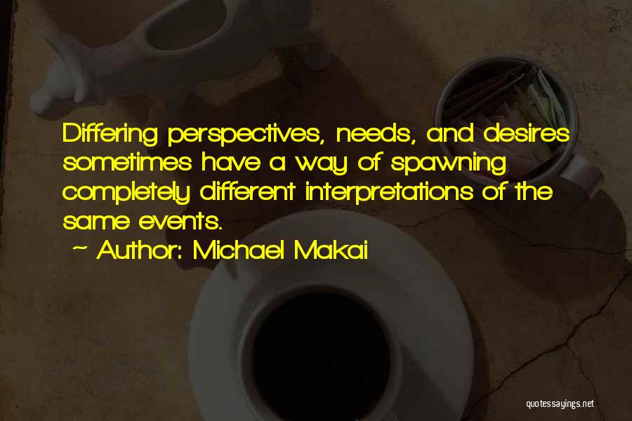 Michael Makai Quotes 796085