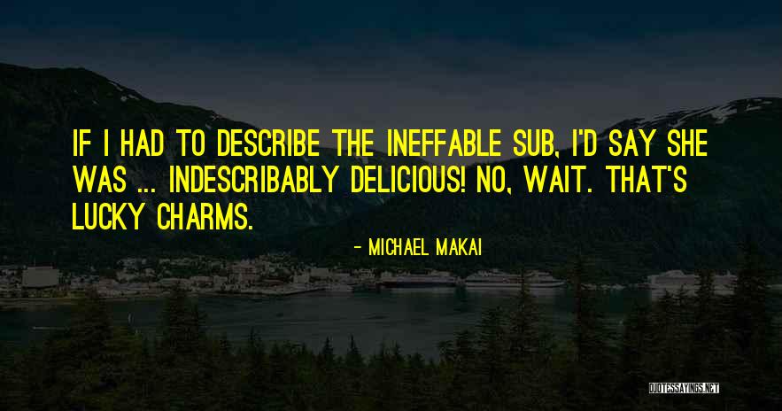 Michael Makai Quotes 978485