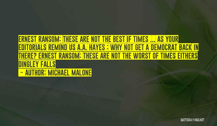 Michael Malone Quotes 788040