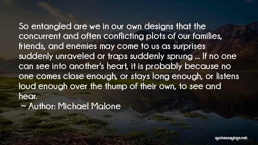 Michael Malone Quotes 999219