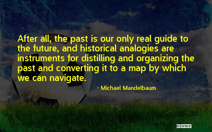 Michael Mandelbaum Quotes 1251544