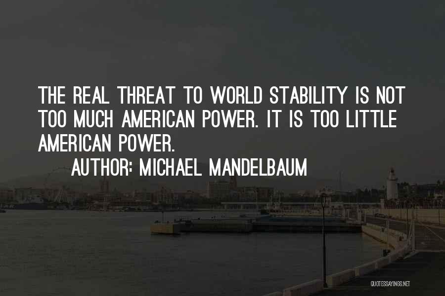 Michael Mandelbaum Quotes 1347397