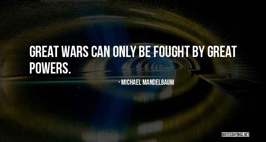 Michael Mandelbaum Quotes 1575449 Michael Mandelbaum Quotes 1575449