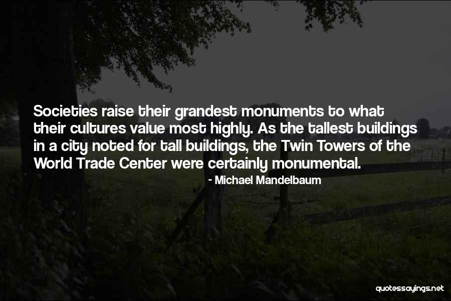 Michael Mandelbaum Quotes 1891533