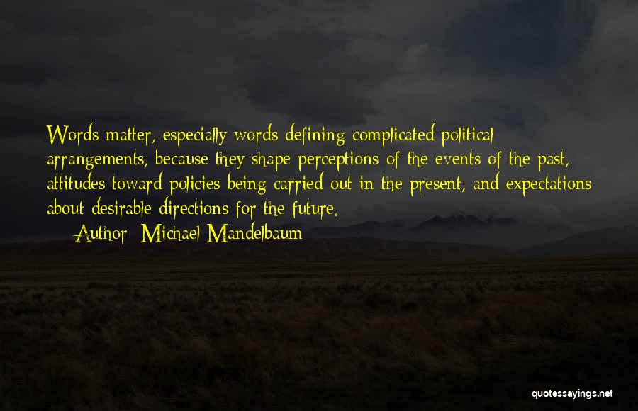 Michael Mandelbaum Quotes 254268