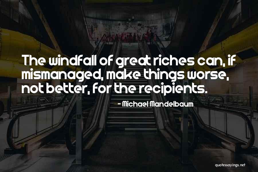 Michael Mandelbaum Quotes 388997 Michael Mandelbaum Quotes 388997