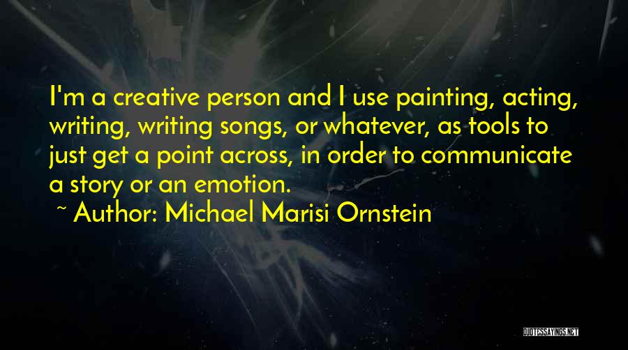 Michael Marisi Ornstein Quotes 649876