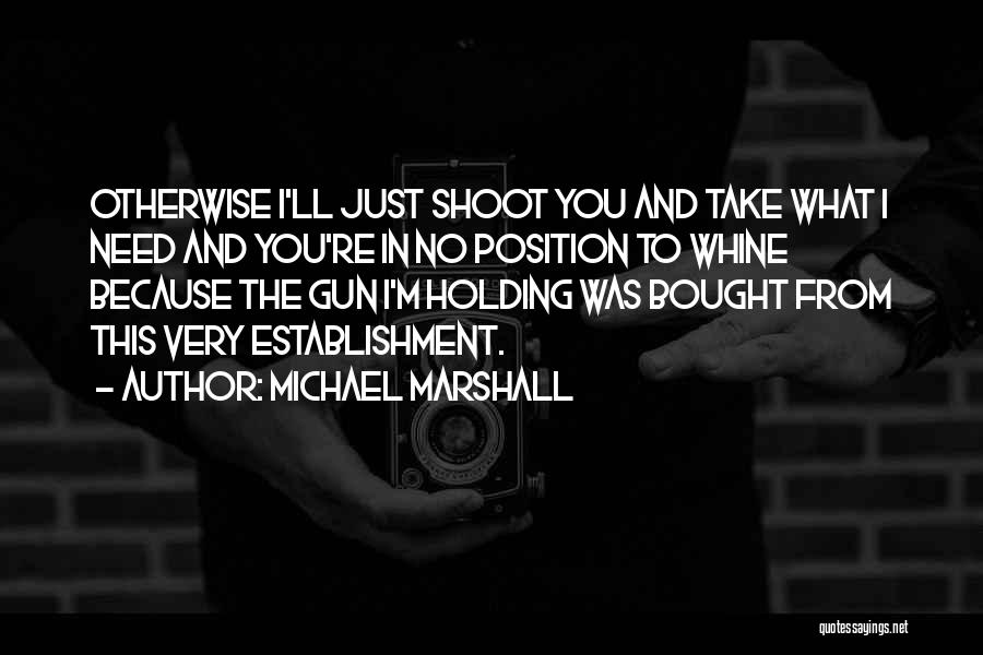 Michael Marshall Quotes 503555