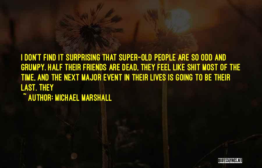 Michael Marshall Quotes 705480