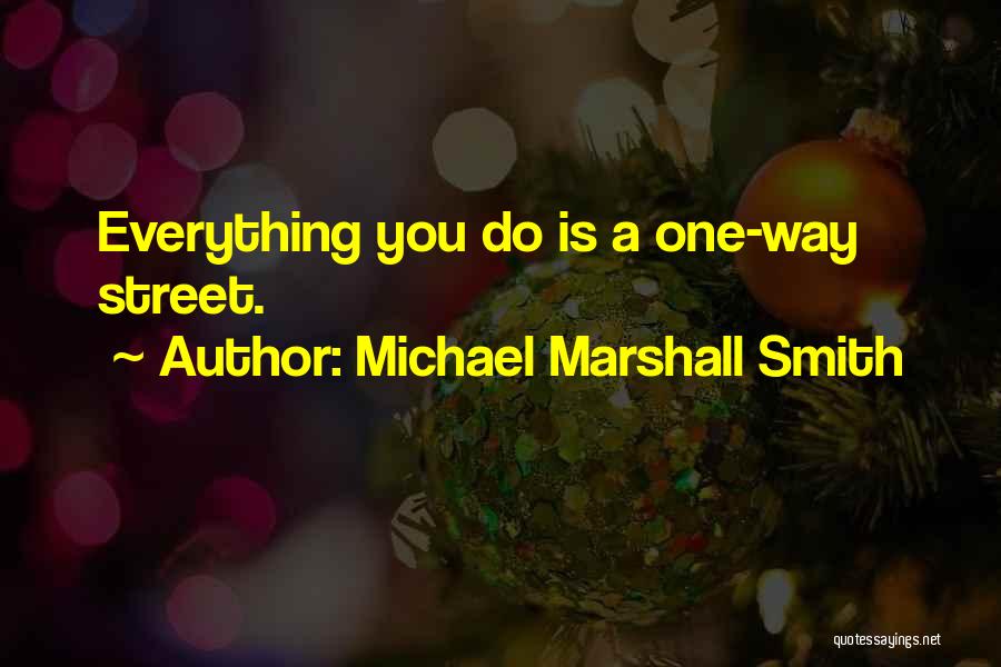 Michael Marshall Smith Quotes 1130105