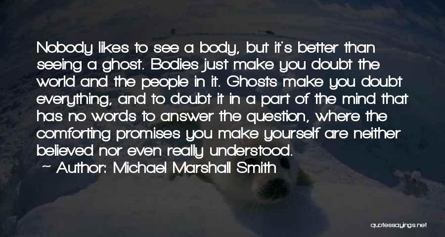 Michael Marshall Smith Quotes 114108