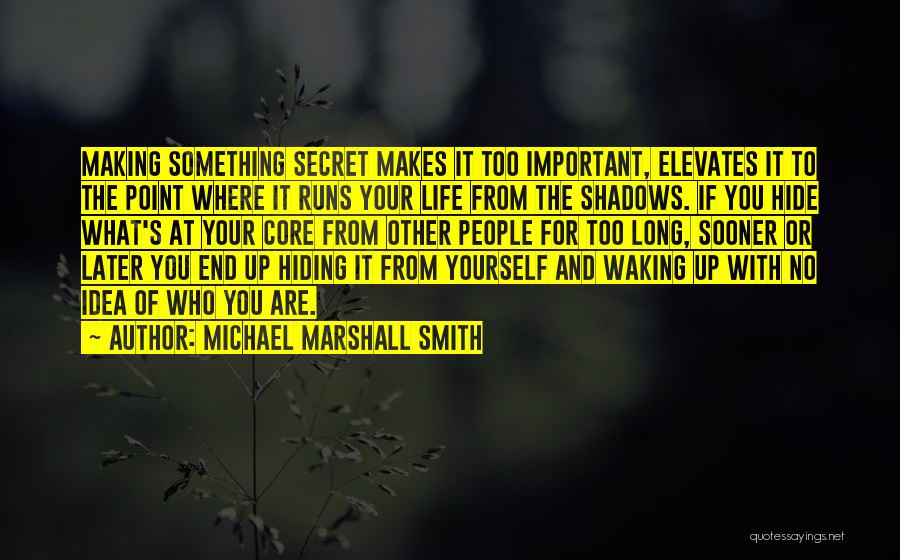Michael Marshall Smith Quotes 1194961