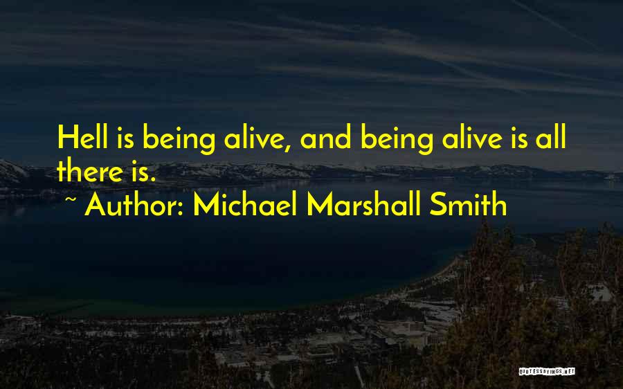 Michael Marshall Smith Quotes 1390133