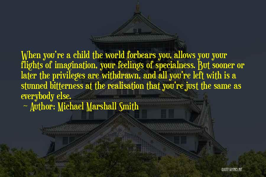Michael Marshall Smith Quotes 1649899