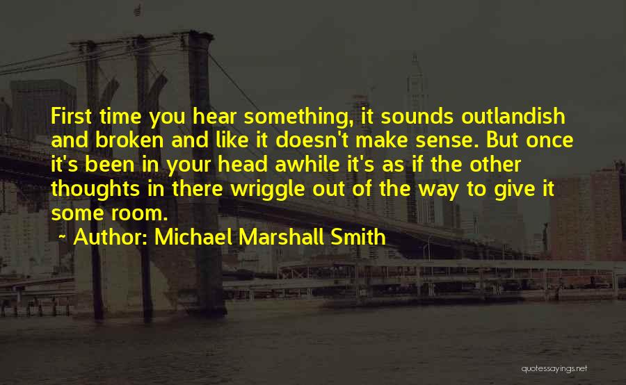 Michael Marshall Smith Quotes 1881915