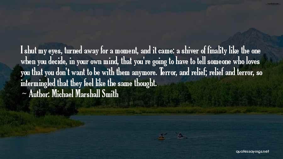 Michael Marshall Smith Quotes 1928144