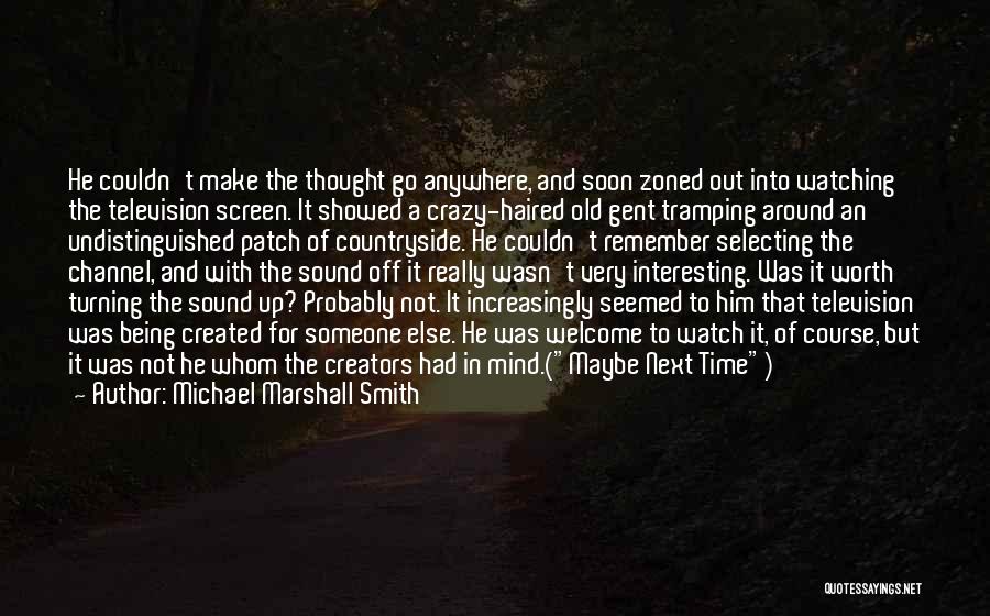 Michael Marshall Smith Quotes 2113430