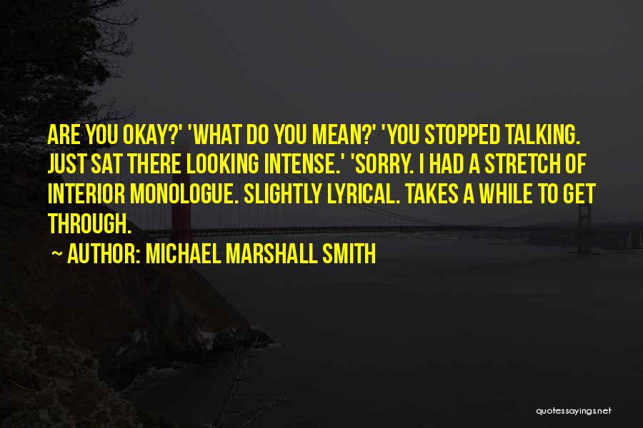 Michael Marshall Smith Quotes 2182725